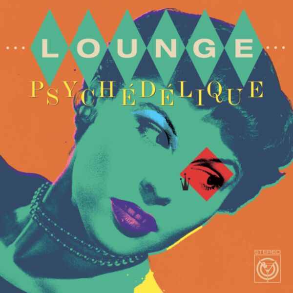 LOUNGE PSYCHÉDÉLIQUE (MINT GREEN VINYL)