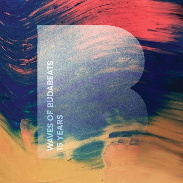 WAVES OF BUDABEATS - 15 YEARS