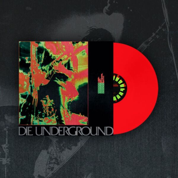DIE UNDERGROUND (MOLTEN RED VINYL)