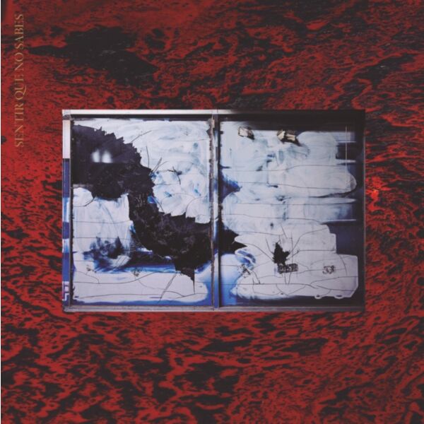 SENTIR QUE NO SABES (RED VINYL)