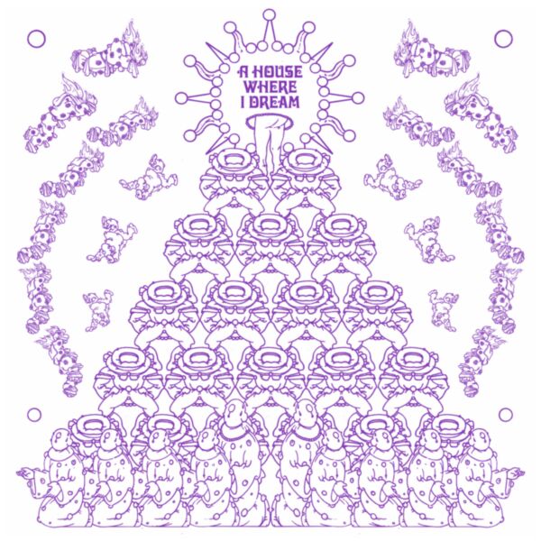 A HOUSE WHERE I DREAM