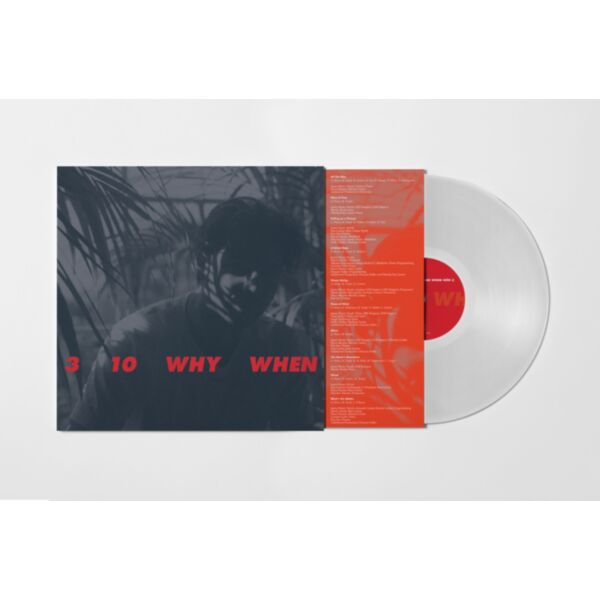 3, 10, WHY, WHEN (CLEAR VINYL) (INDIES ONLY)