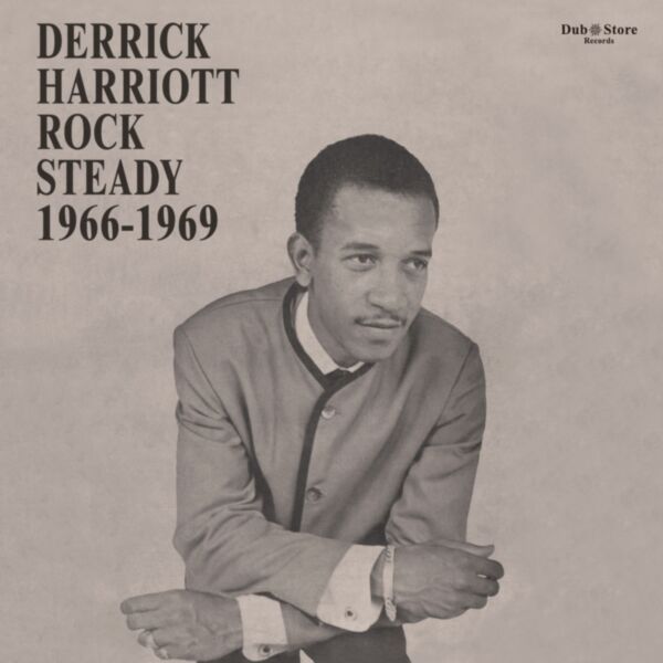 DERRICK HARRIOTT ROCK STEADY 1966-1969