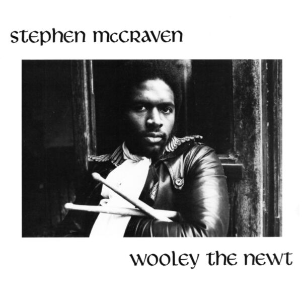 WOOLEY THE NEWT (FT. SULAIMAN HAKIM, RICHARD RAUX, MICHEL GRAILLIER & JACK GREGG)