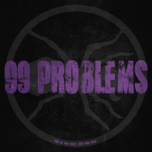 99 PROBLEMS / RELEASE YO'SELF