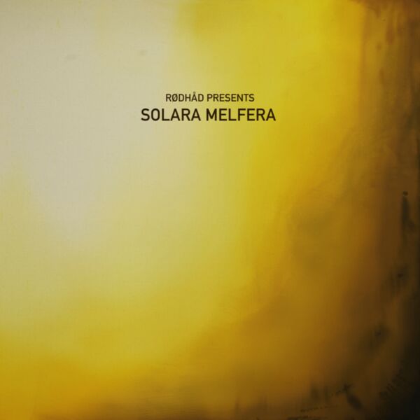 RØDHÅD PRESENTS: SOLARA MELFERA