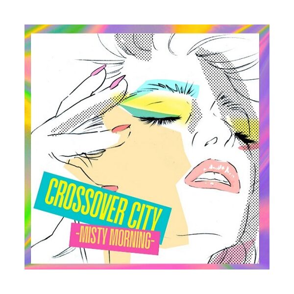 CROSSOVER CITY -MISTY MORNING-