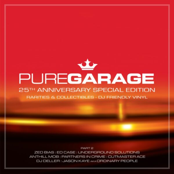 PURE GARAGE 25TH ANNIVERSARY SPECIAL EDITION PART 2