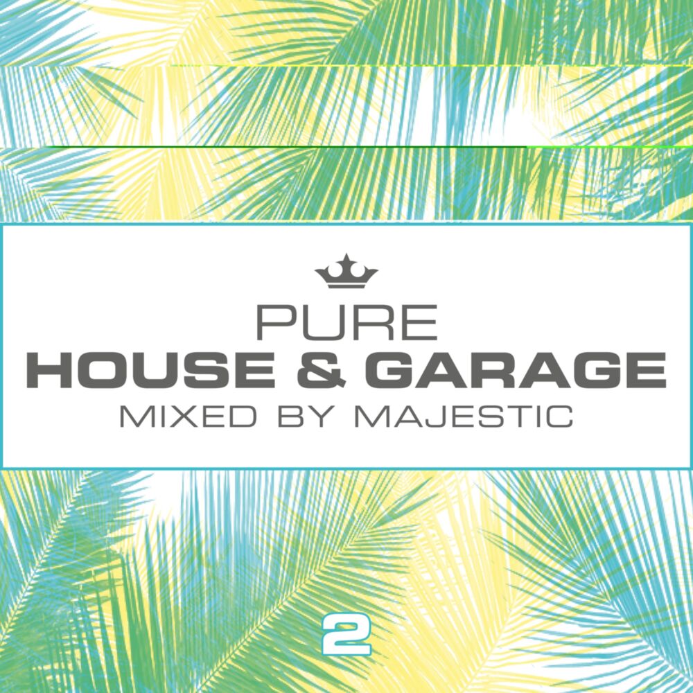 PURE HOUSE & GARAGE 2 MIXED BY MAJESTIC main product photo