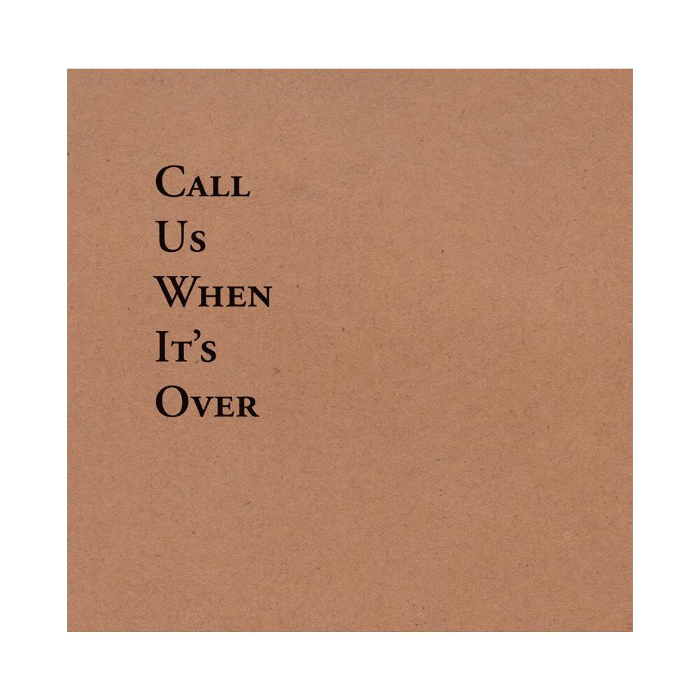 CALL US WHEN IT'S OVER main product photo